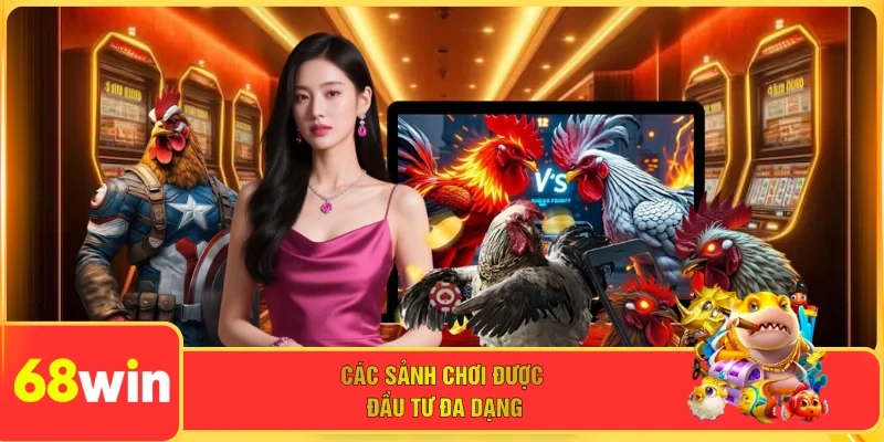 Các sảnh chơi được đầu tư đa dạng